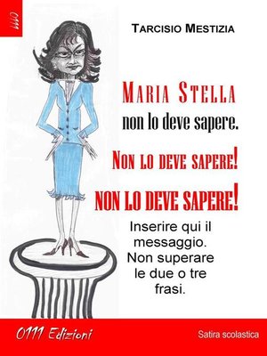 cover image of Maria Stella non lo deve sapere, non lo deve sapere, NON LO DEVE SAPERE!